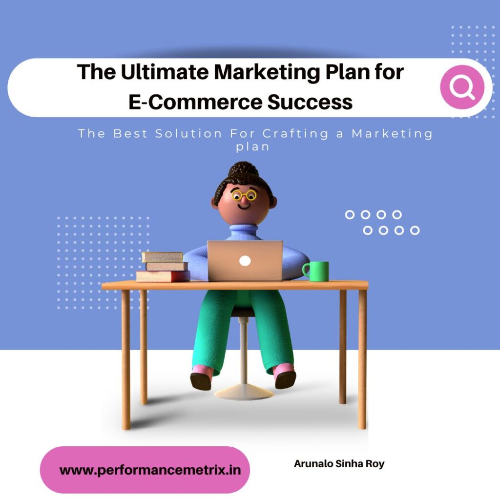 The Ultimate Marketing Plan for E-Commerce Success